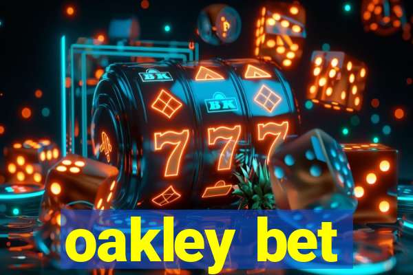 oakley bet
